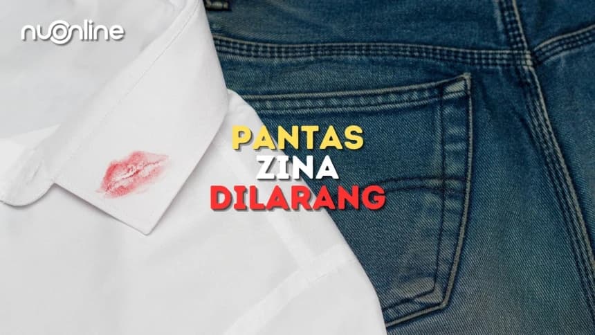 Khutbah Jumat: Pantaslah Kita Dilarang Berzina